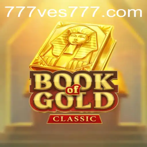 Discover the Fascination of BookOfGoldClassic: An In-Depth Exploration with Ves777